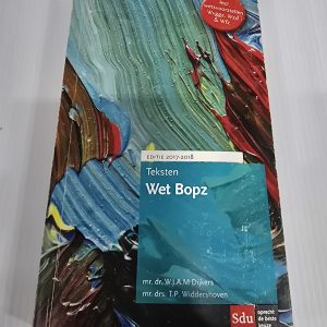 Sdu - Teksten Wet Bopz Editie 2017-2018 - W.J.A.M. Dijkers & T.P. Widdershoven